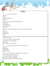 Learn about diseases and their spread in this worksheet. Which diseases are contagious and which ones are not ? Learn about causes of some diseases and prevention methods.