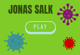 Jonas Salk Facts Game Quiz