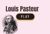 Louis Pasteur Interesting Facts Game Quiz Online