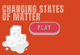 States of Matter Changes Game